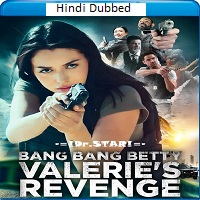 Bang Bang Betty Valeries Revenge